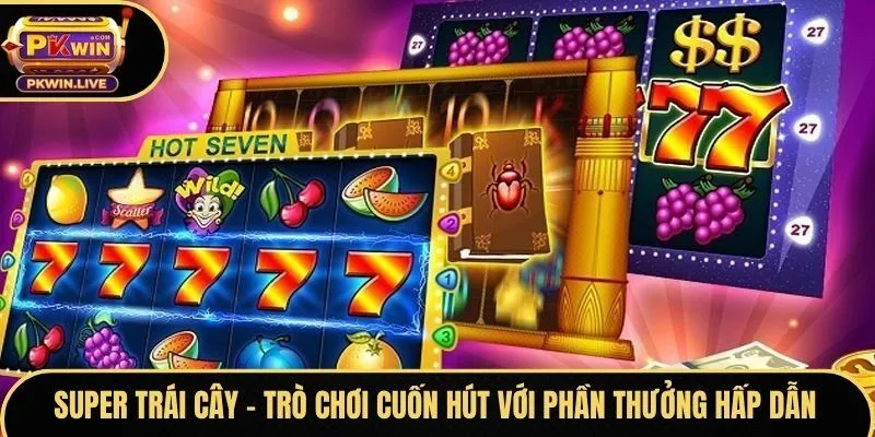 Super Trái Cây